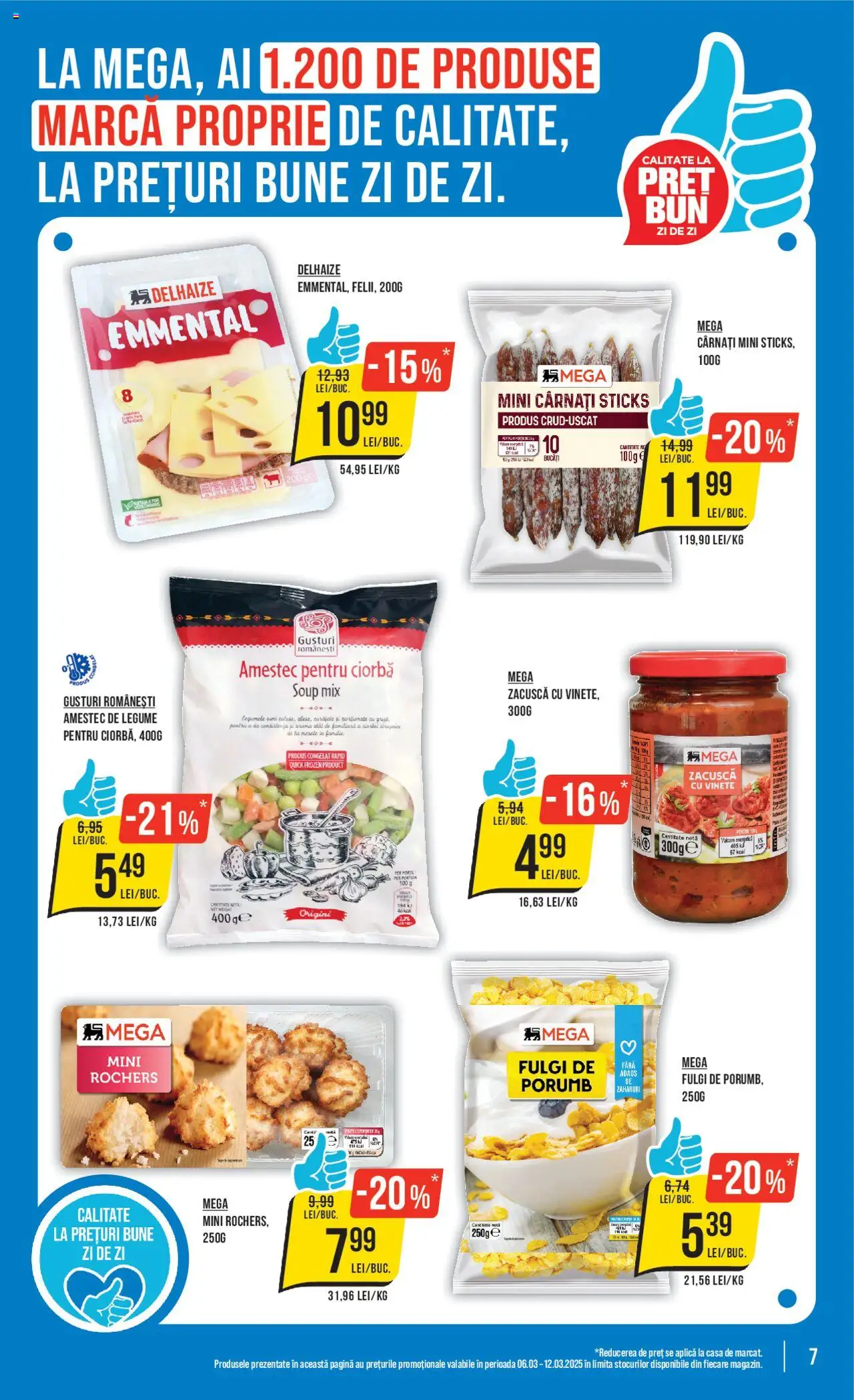 Catalog Mega Image 6 - 12 Martie 2025 | Pagina 7 | Produse: Fulgi, Porumb, Zacuscă, Cârnați