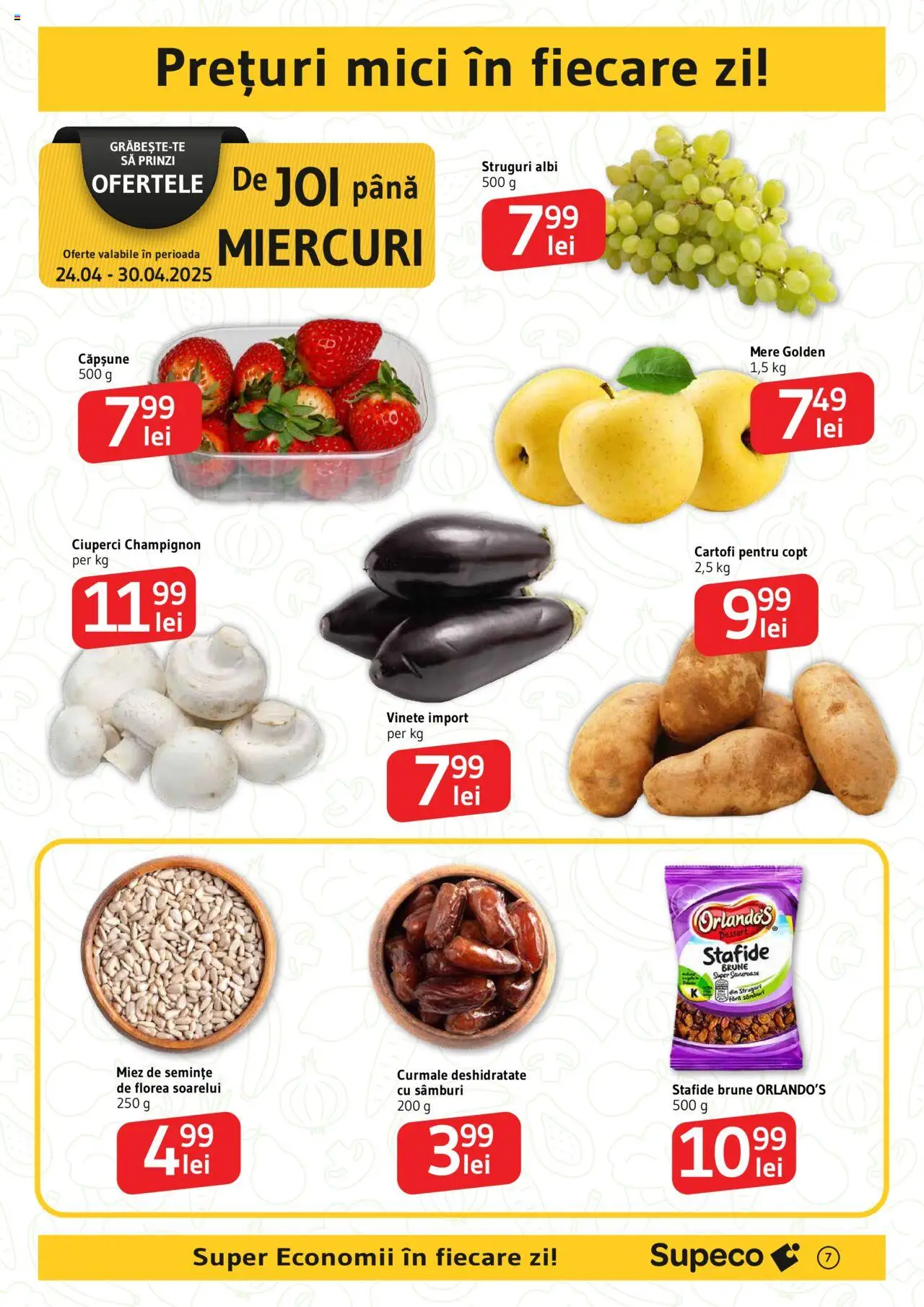 Catalog Supeco 24 Aprilie - 7 Mai 2025 | Pagina 7 | Produse: Mici, Ciuperci, Stafide, Cartofi