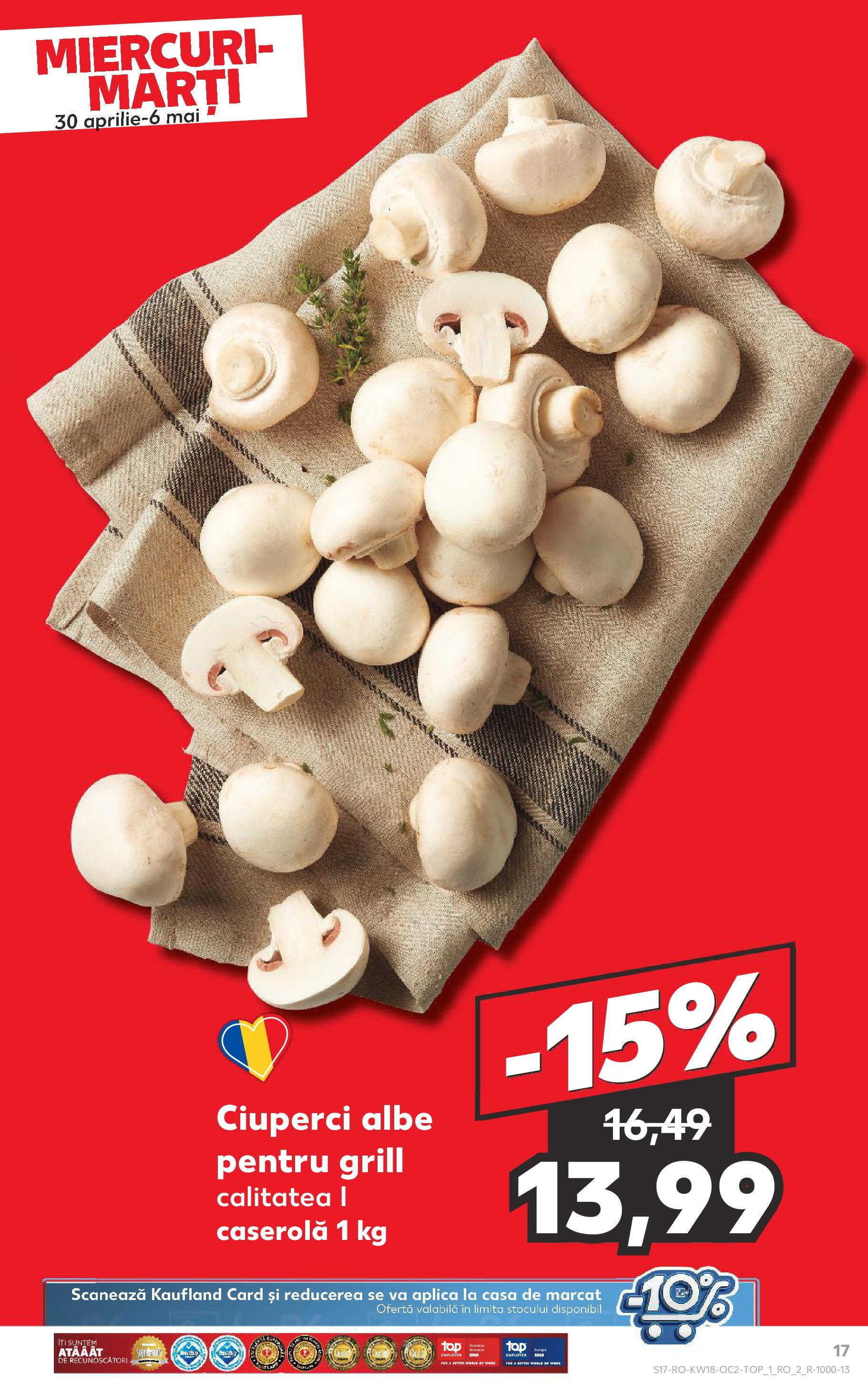 Catalog Kaufland 30 Aprilie - 6 Mai 2025 | Pagina 17 | Produse: Grill, Ciuperci