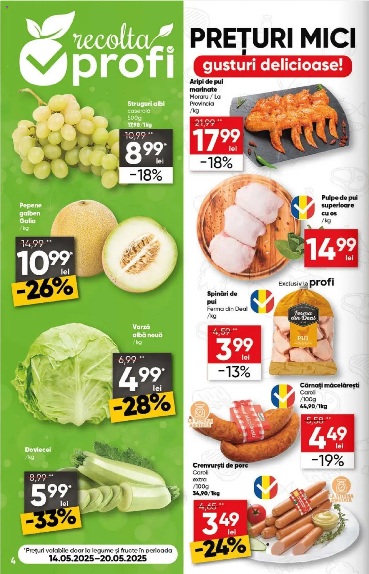 Catalog Profi 14 - 27 Mai 2025 | Pagina 4 | Produse: Pepene Galben, Hacıyatmaz Kedi Oyuncağı, Vitrină, Legume