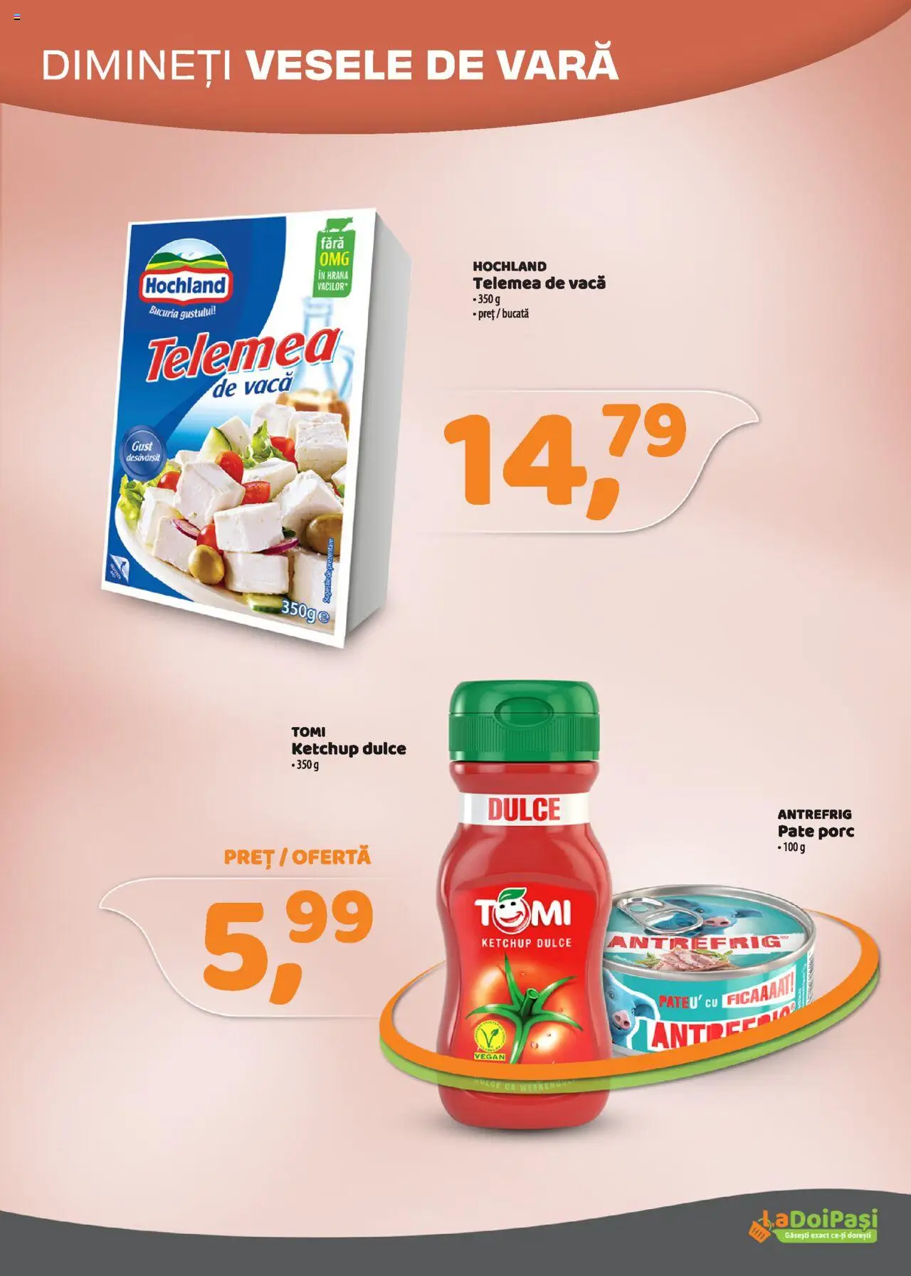 Catalog La Doi Pași 1 - 29 Iunie 2025 | Pagina 5 | Produse: Pate, Ketchup