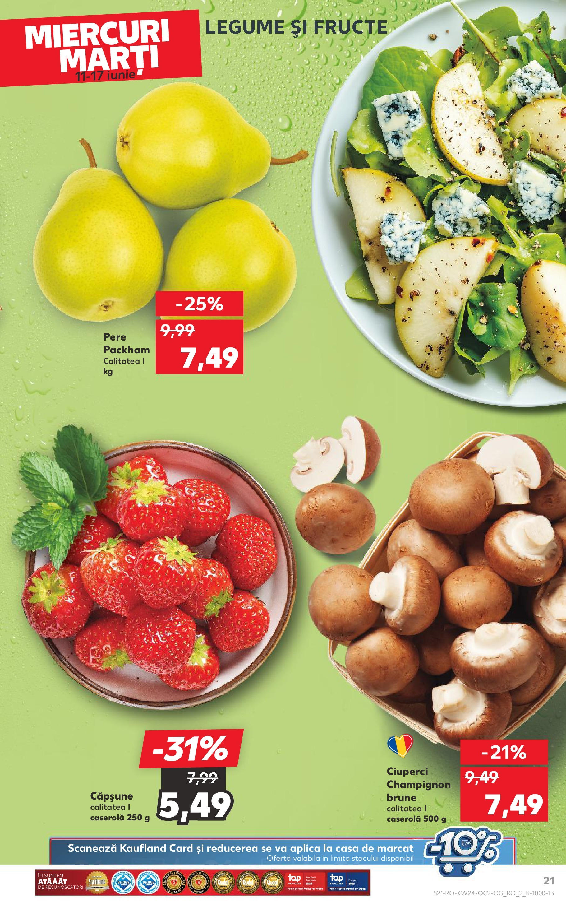 Catalog Kaufland 11 - 16 Iunie 2025 | Pagina 21 | Produse: Ciuperci, Legume, Fructe