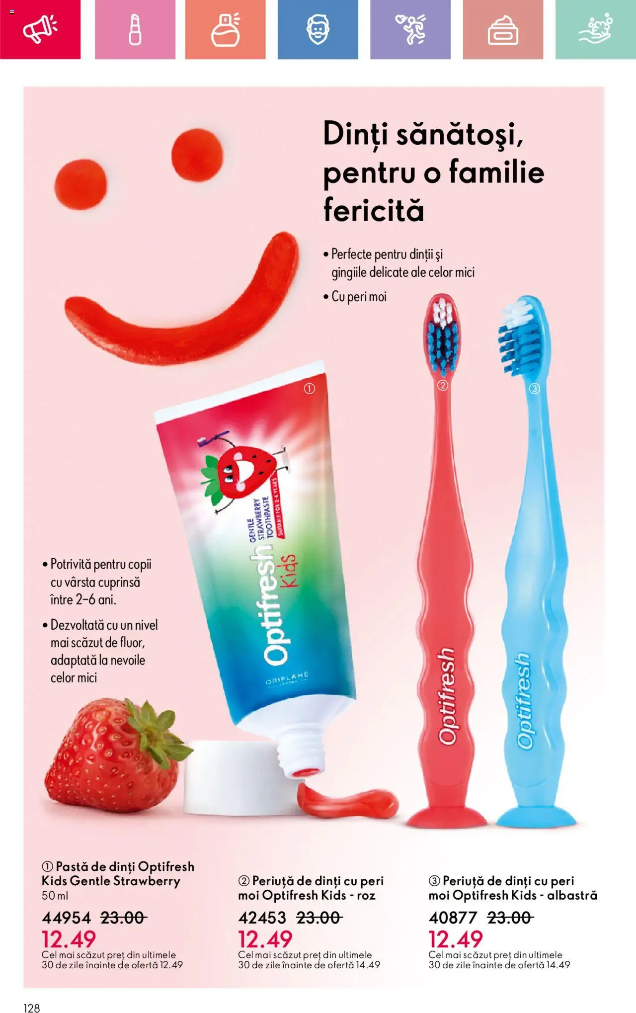 Catalog Oriflame 27 Iulie - 18 August 2025 | Pagina 128 | Produse: Mici, Pastă de dinți, Periuță de dinți