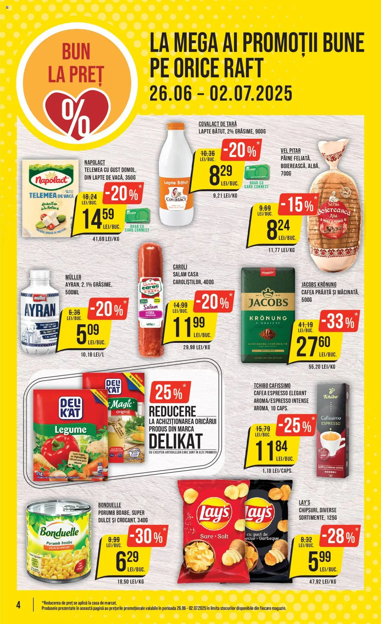 Catalog Mega Image 26 Iunie - 1 Iulie 2025 | Pagina 4 | Produse: Raft, Köpek çiti, Pâine, Sare
