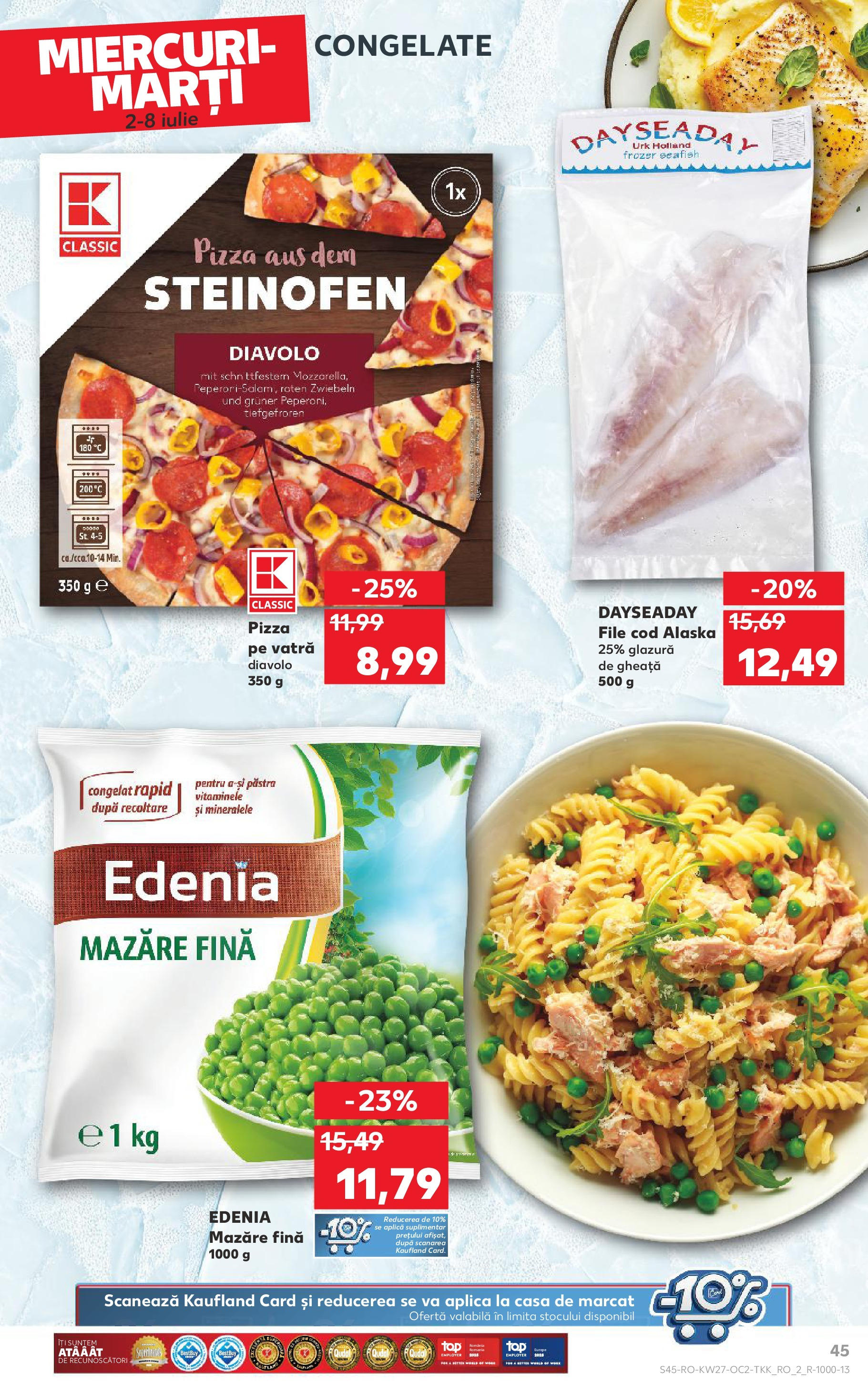 Catalog Kaufland 2 - 7 Iulie 2025 | Pagina 45 | Produse: Mazăre, Pizza