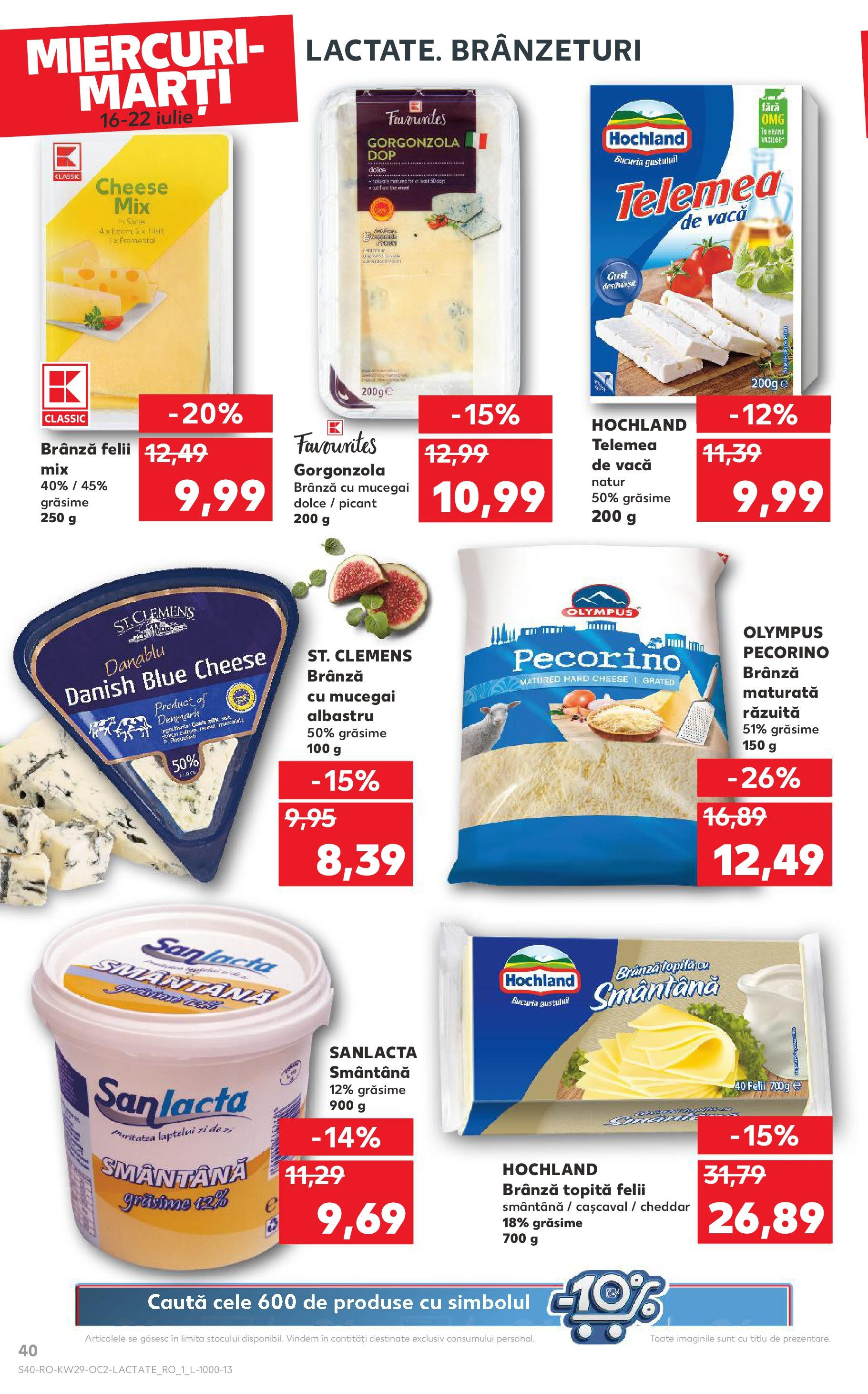 Catalog Kaufland 16 - 21 Iulie 2025 | Pagina 40 | Produse: Cașcaval, Brânză cu mucegai, Gorgonzola, Smântână