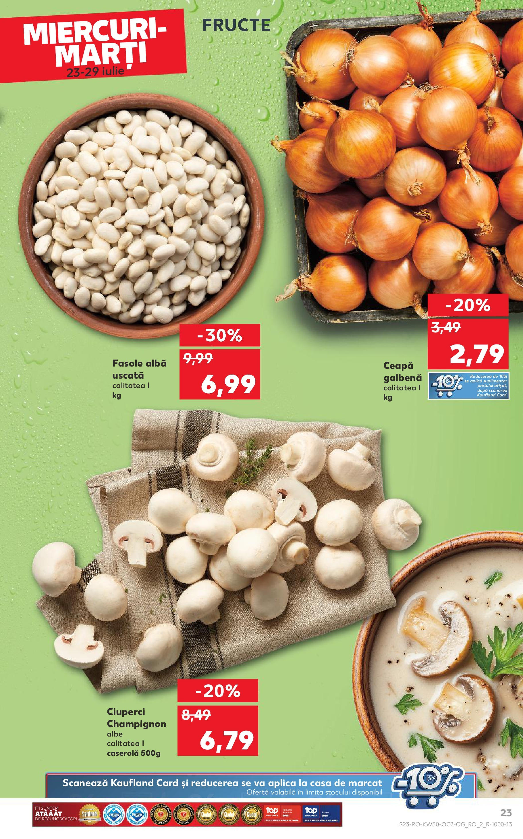 Catalog Kaufland 23 - 28 Iulie 2025 | Pagina 23 | Produse: Ciuperci, Fasole albă, Ceapă, Fructe