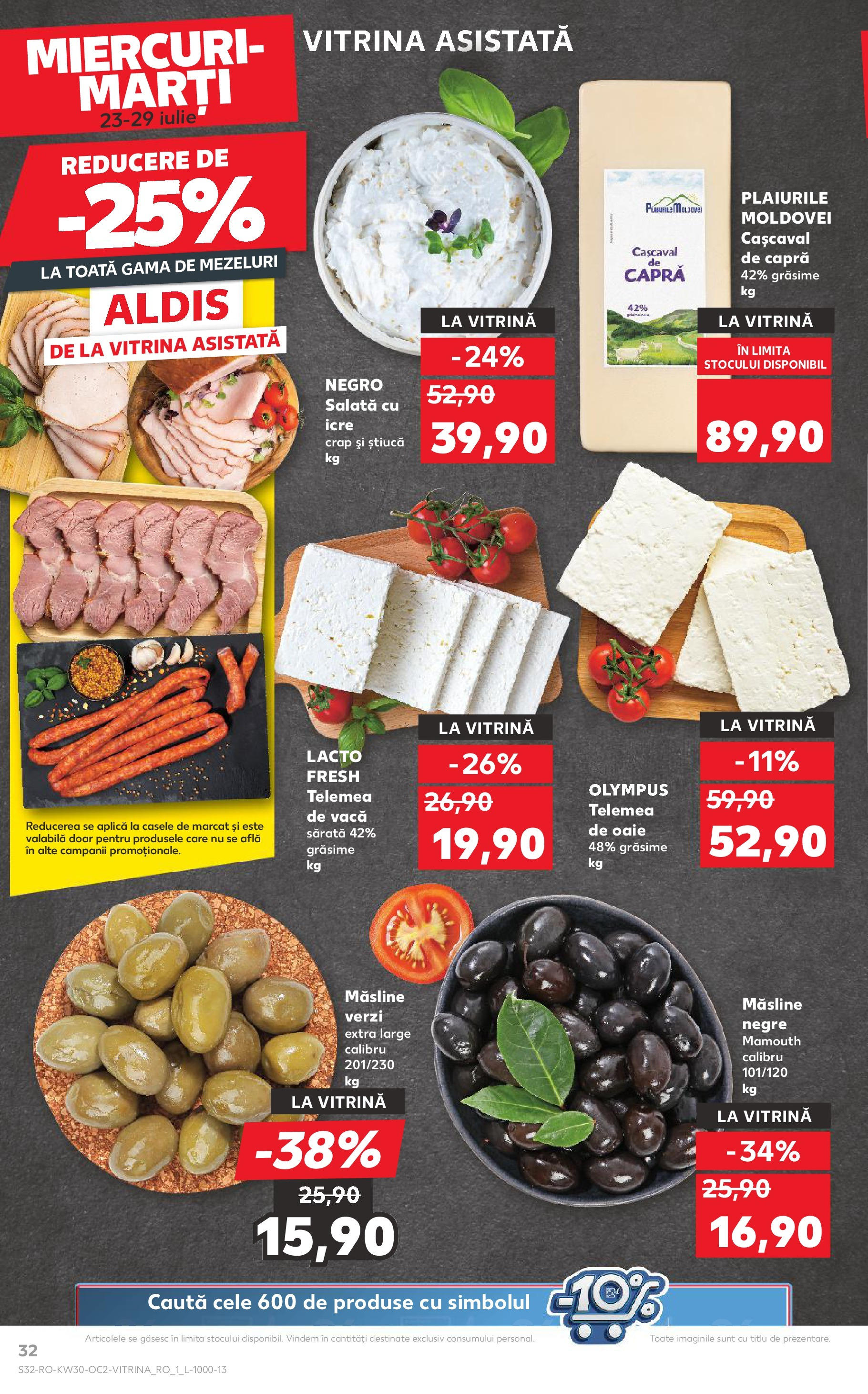 Catalog Kaufland 23 - 28 Iulie 2025 | Pagina 32 | Produse: Vitrină, Cașcaval, Măsline, Salată
