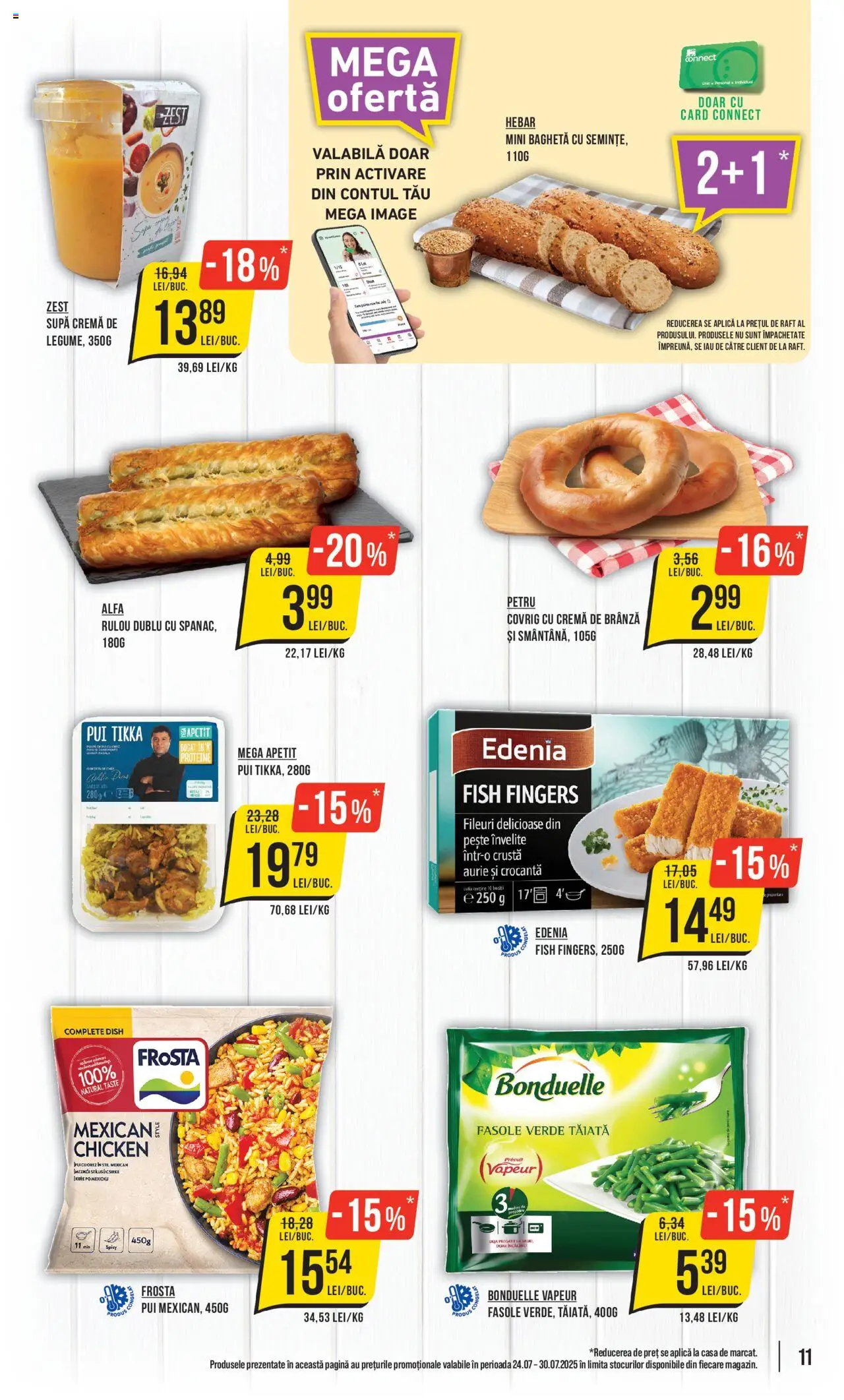 Catalog Mega Image 24 - 29 Iulie 2025 | Pagina 11 | Produse: Hacıyatmaz Kedi Oyuncağı, Cremă, Fasole verde, Cremă de brânză