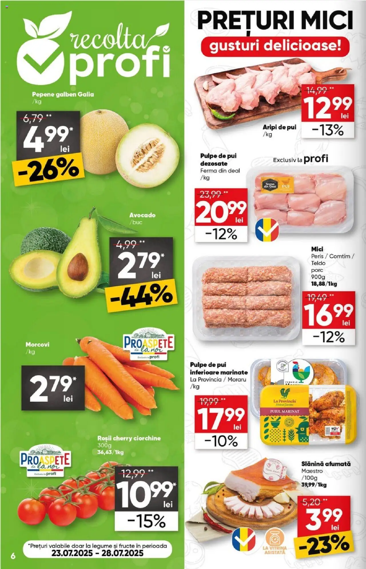 Catalog Profi 23 Iulie - 4 August 2025 | Pagina 6 | Produse: Pepene Galben, Hacıyatmaz Kedi Oyuncağı, Morcovi, Legume
