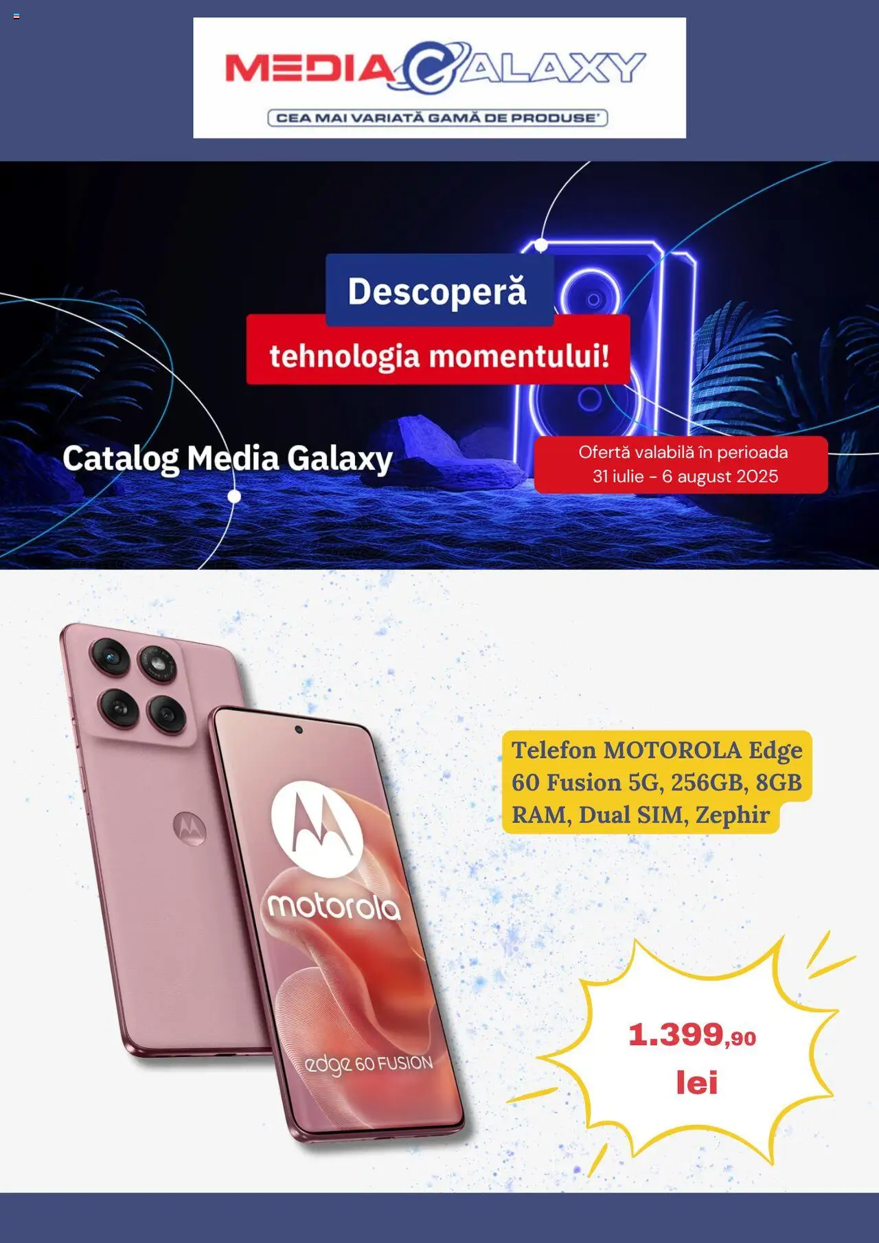 Catalog Media Galaxy 31 Iulie - 5 August 2025 | Pagina 1 | Produse: Telefon