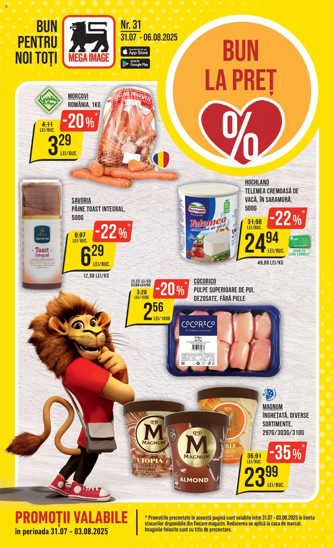 Catalog Mega Image 31 Iulie - 5 August 2025 | Pagina 1 | Produse: Hacıyatmaz Kedi Oyuncağı, Pâine, Morcovi, Legume