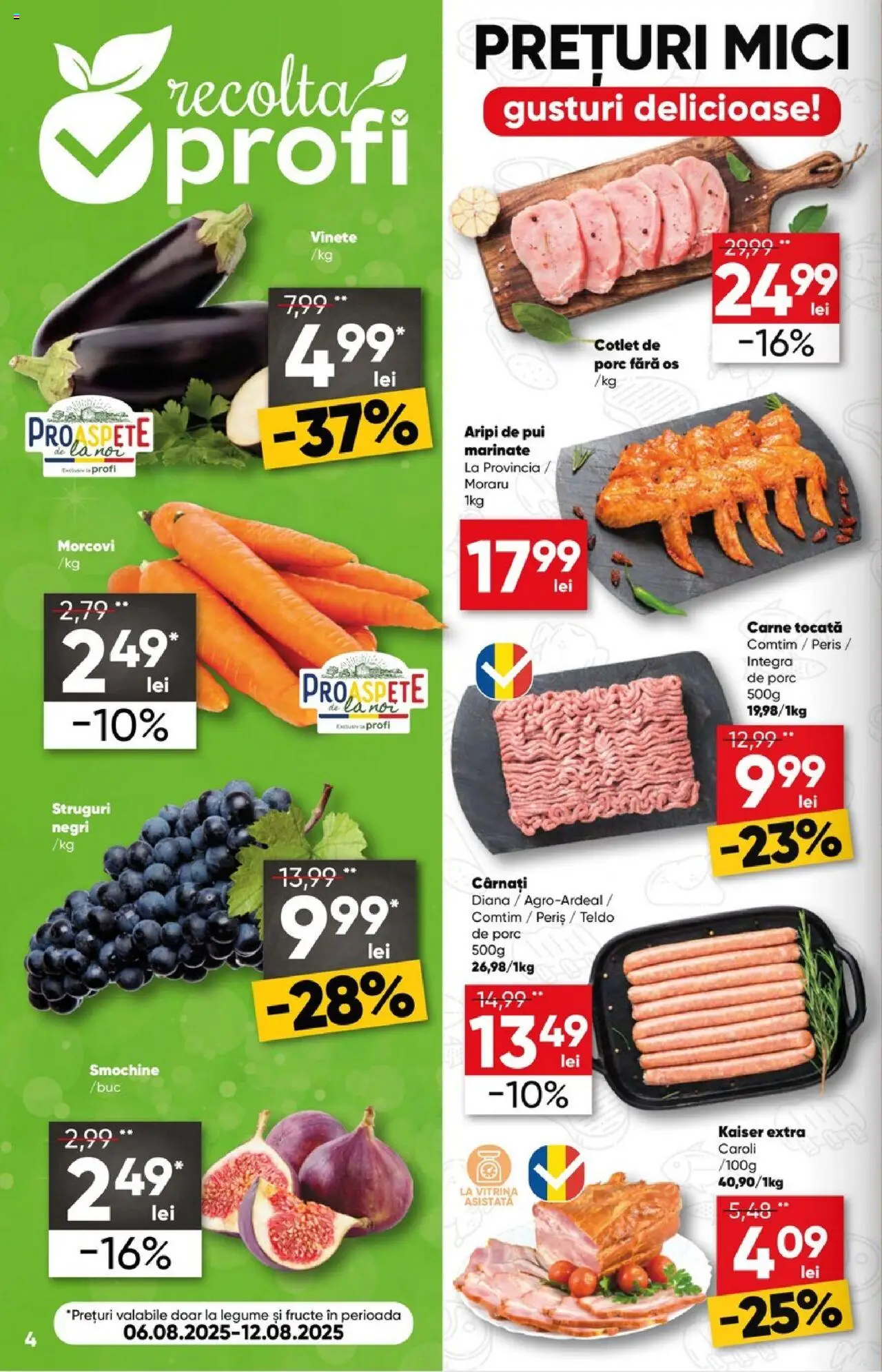 Catalog Profi 6 - 18 August 2025 | Pagina 4 | Produse: Struguri, Hacıyatmaz Kedi Oyuncağı, Carne tocată, Fructe