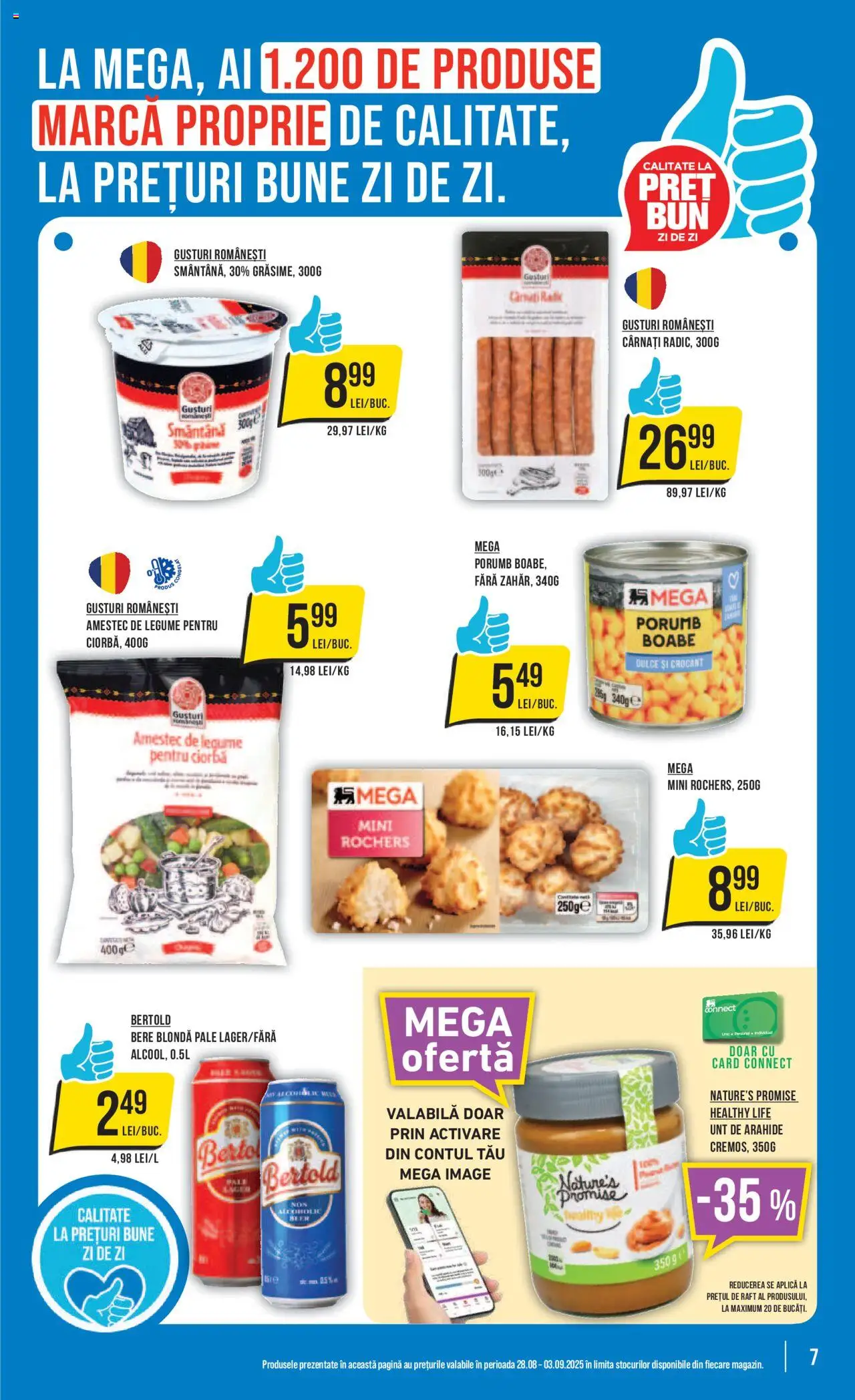 Catalog Mega Image 28 August - 2 Septembrie 2025 | Pagina 7 | Produse: Arahide, Unt de arahide, Porumb, Legume