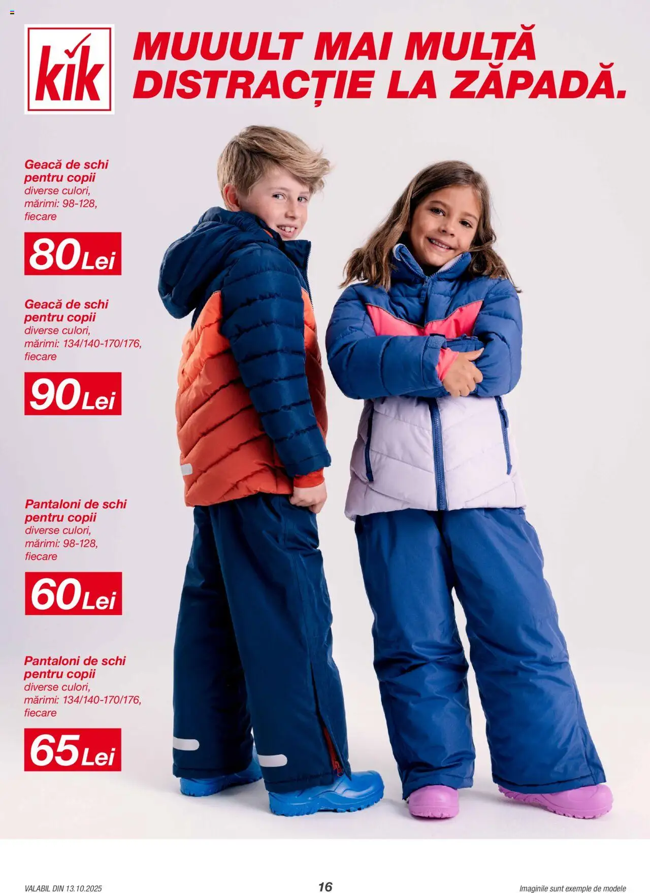 Catalog Kik 13 Octombrie - 1 Noiembrie 2025 | Pagina 16 | Produse: Geacă, Pantaloni