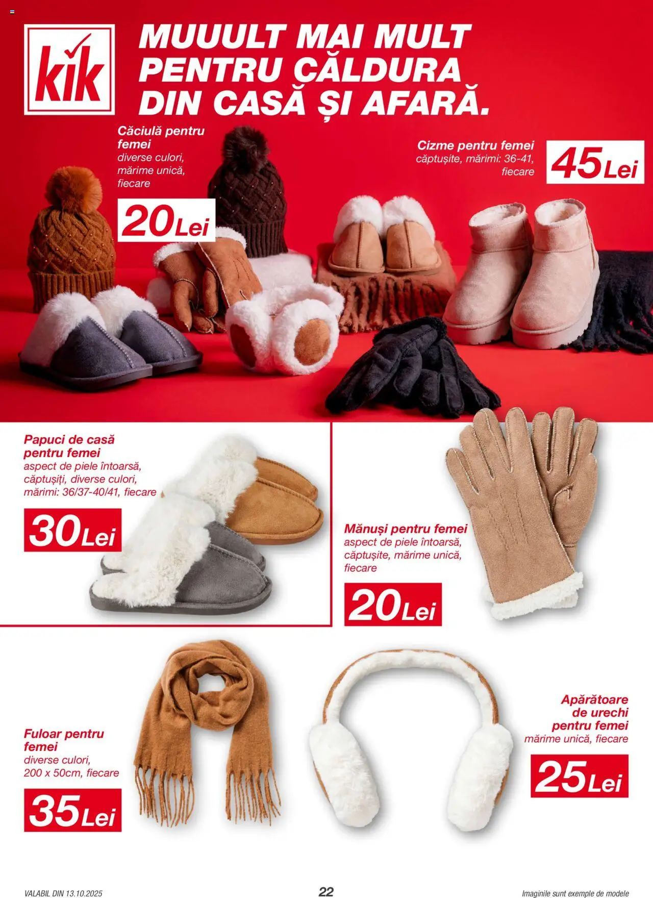 Catalog Kik 13 Octombrie - 1 Noiembrie 2025 | Pagina 22 | Produse: Mănuși, Papuci