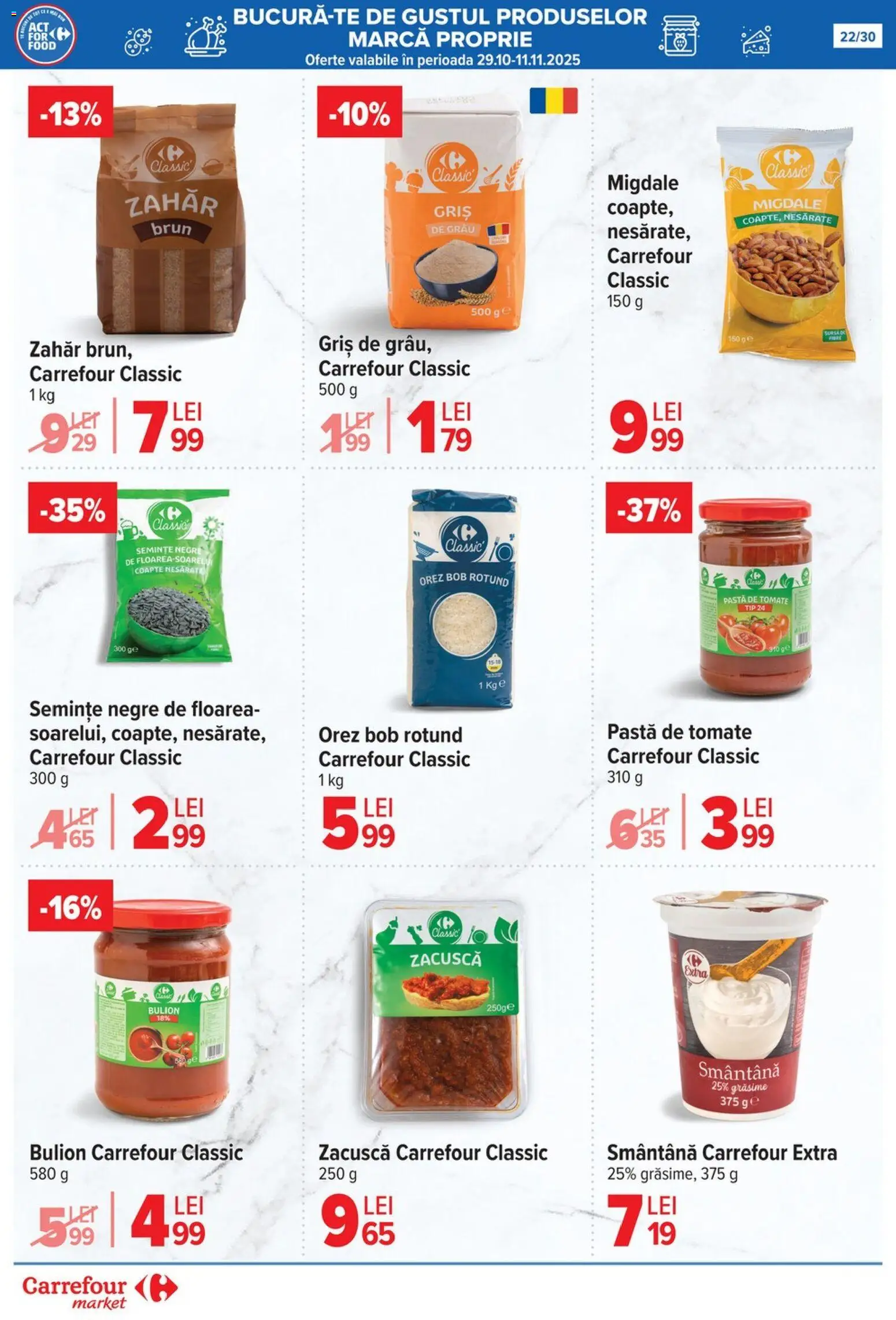 Catalog Carrefour 5 - 10 Noiembrie 2025 | Pagina 22 | Produse: Migdale, Orez, Smântână, Zahăr