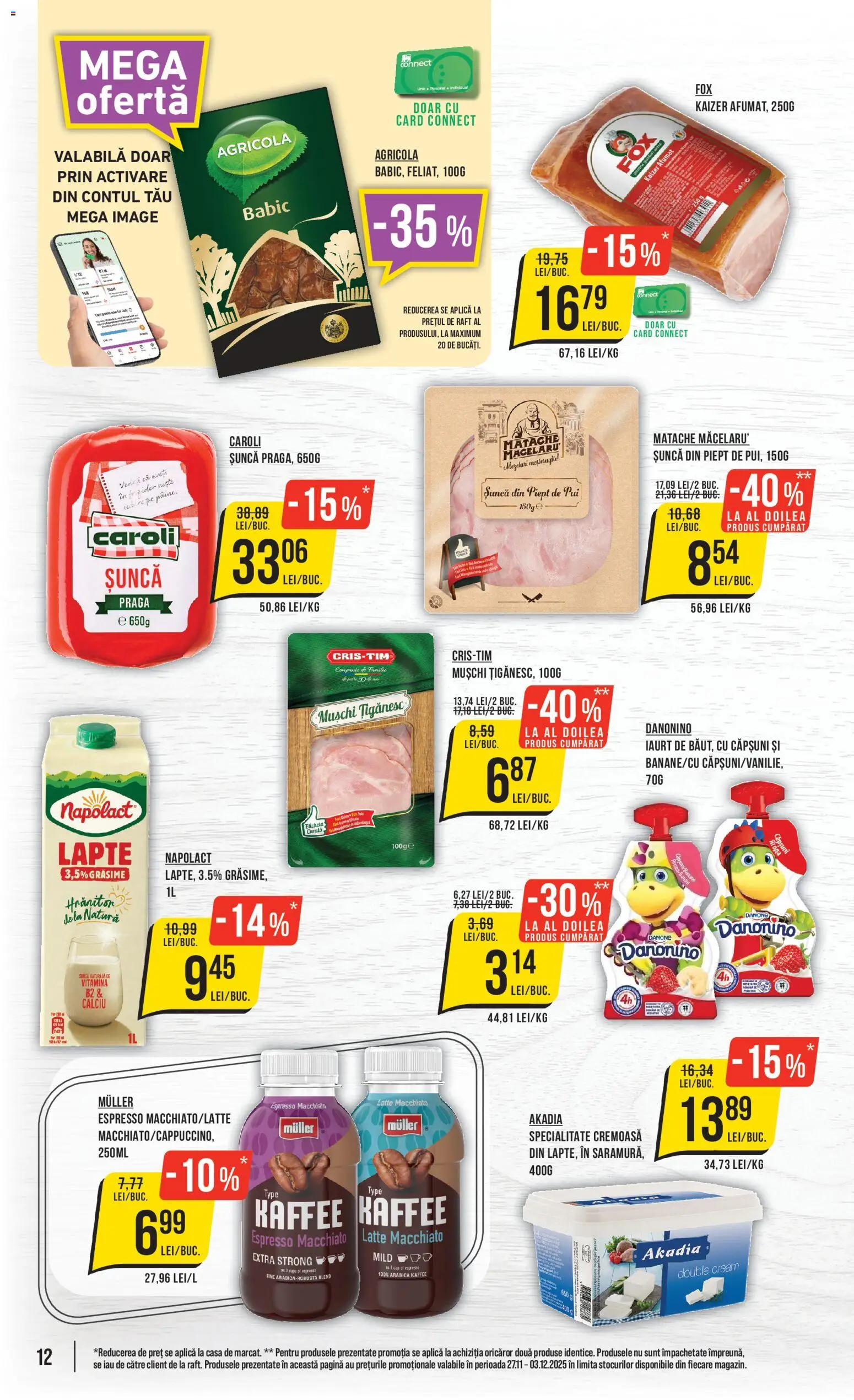 Catalog Mega Image 27 Noiembrie - 2 Decembrie 2025 | Pagina 12 | Produse: Raft, Hacıyatmaz Kedi Oyuncağı, Iaurt, Șuncă