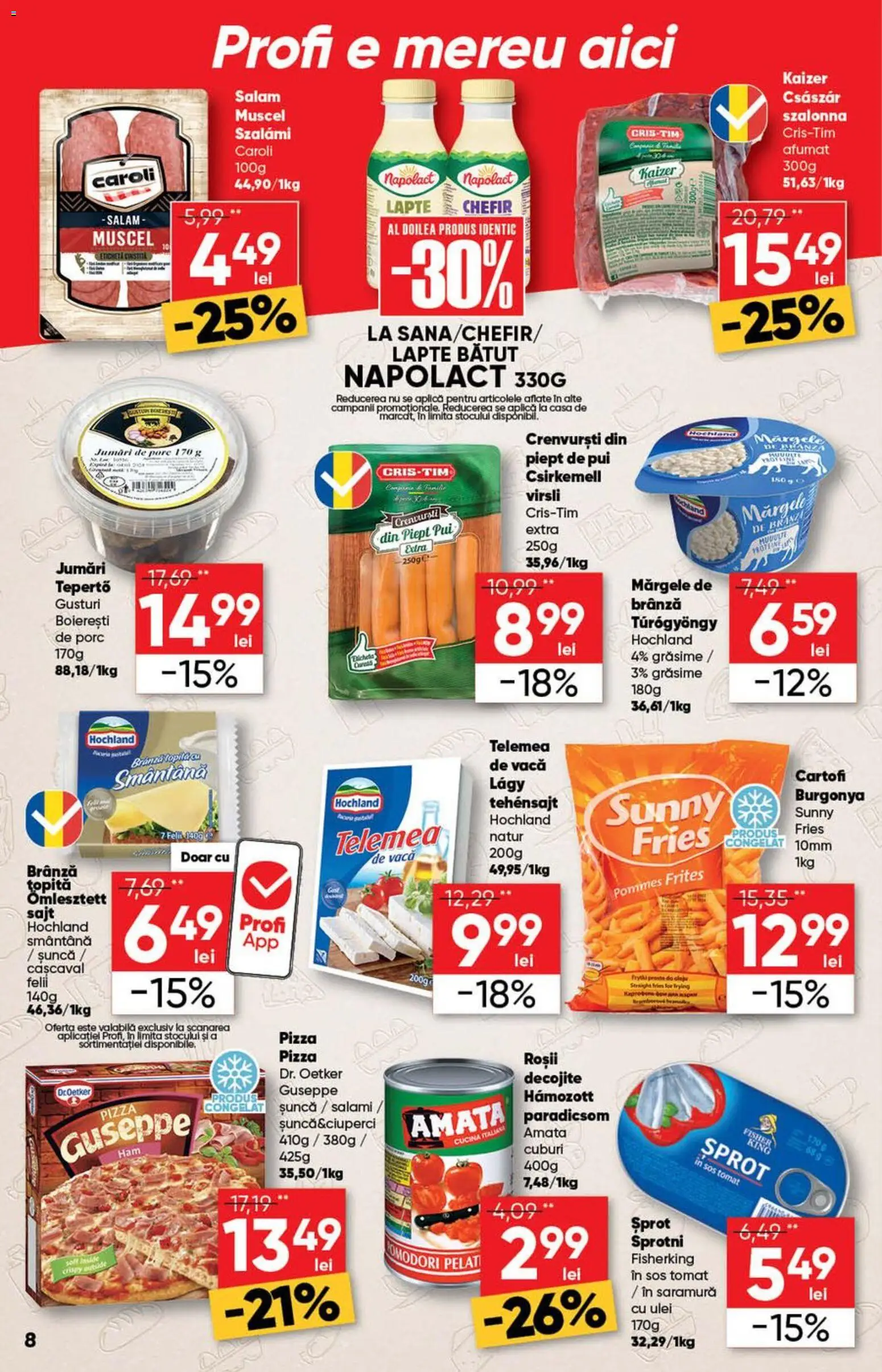 Catalog Profi 24 Iunie - 6 Iulie 2026 | Pagina 8 | Produse: Hacıyatmaz Kedi Oyuncağı, Cașcaval, Smântână, Brânză De Vacă